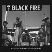 Soul Love Now: The Black Fire Records Story
