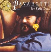 Pavarotti - The Early Years Volume 2