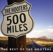500 Miles: Best Of The Hooters