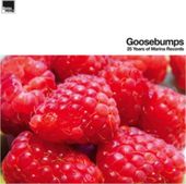 Goosebumps:25 Years Of Marina Records