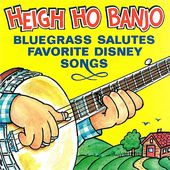 Heigh Ho Banjo: Bluegrass Salutes Disney