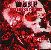 W.A.S.P. The Best Of The Best (1984-2000) (2LPs)