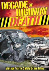 Decade of Highway Death: Traffic Safety Scare