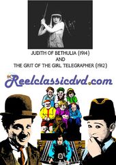 Judith of Bethulia / The Grit of the Girl