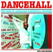 Dancehall: The Rise of Jamaican Dancehall Culture
