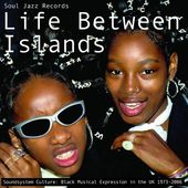Life Between Islands: Soundsystem Culture: Black