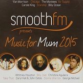 Smooth FM Presents: Music for Mum 2015 (2-CD)