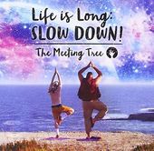 Life Is Long: Slow Down! [EP]