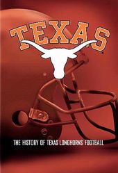 Football - Texas: The History of Texas Longhorn