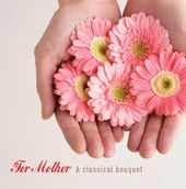For Mother: A Classical Bouquet / Various