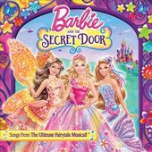 Barbie & the Secret Door (Songs From the Ultimate