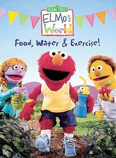 Elmo's World - Food, Water & Exercise!