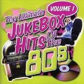 Ultimate Jukebox Hits of the 80s, Volume 1