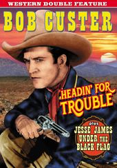 Western Double Feature: Headin' For Trouble