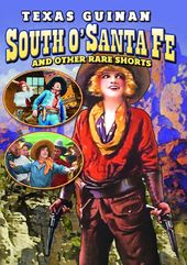 South O'Santa Fe and Other Rare Shorts (Silent)
