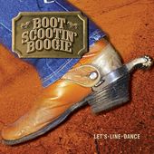 Boot Scootin' Boogie: Let's Line Dance