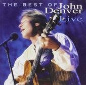 The Best of John Denver Live