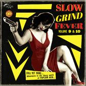Slow Grind Fever Volume 9 & 10