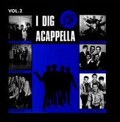 I Dig Acappella, Volume 2 (2023 Remaster) (Mod)