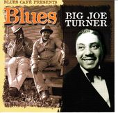 Blues Cafe Presents Big Joe Turner [import]