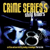 Crime Series 5: Child Killers