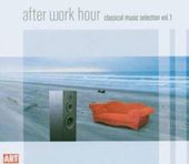 After Work Hour: Classical Music Selection 1 /