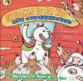 Christmas Is For Kids, Volume 1