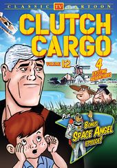 Clutch Cargo Volume 12 (plus Bonus Episode of