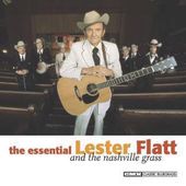 Essential Lester Flatt and the Nashville Grass