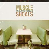 Muscle Shoals- Small Town, Big Sound (2LPs)