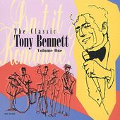 The Classic Tony Bennett, Volume 1