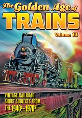 Trains - The Golden Age of Trains, Volume 13