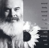 Sound Body, Sound Mind: Music for Healing [Rhino]