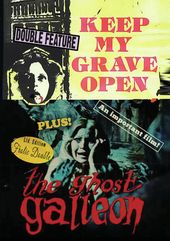 Keep My Grave Open / The Ghost Galleon