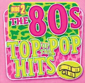 Top of the Pop Hits - The 80s - Disc 2