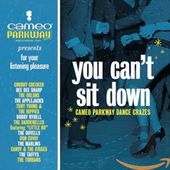 You Can't Sit Down: Cameo Parkway Dance / Various