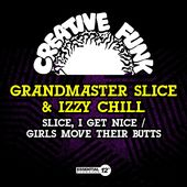 Slice, I Get Nice / Girls Move Their Butts (Mod)