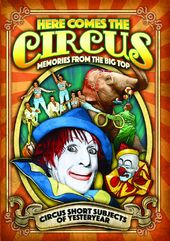Here Comes The Circus: Memories From The Big Top