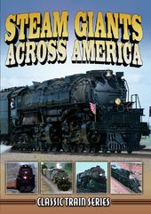Trains - Steam Giants Across America (Classic