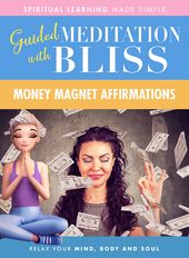 Guided Meditation With Bliss: Money Magnet / (Mod)