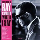 What I'd Say: The Very Best of Ray Charles