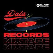 Dala Records Mixtape