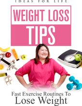 Weightloss Tips: Fast Exercise Routines To Lose