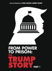 From Power To Prison: The Trump Story Part 1
