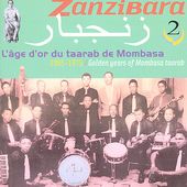 Zanzibara, Vol. 2: Golden Years Of Mombara Taarab