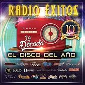 Radio Exitos:La Decada El Disco Del A