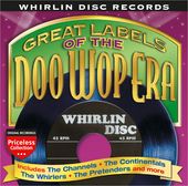 Whirlin Disc Records: Great Labels of The Doo Wop