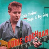 Eddie Cochran/Singin to My Baby