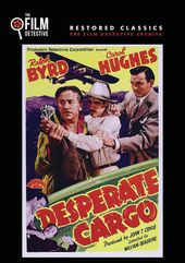 Desperate Cargo (The Film Detective Restored