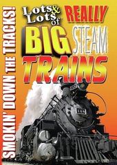 Lots & Lots of Really Big Steam Trains: Smokin'